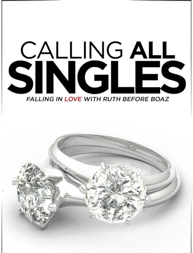 Calling All Singles, Falling In love with Ruth before Boaz